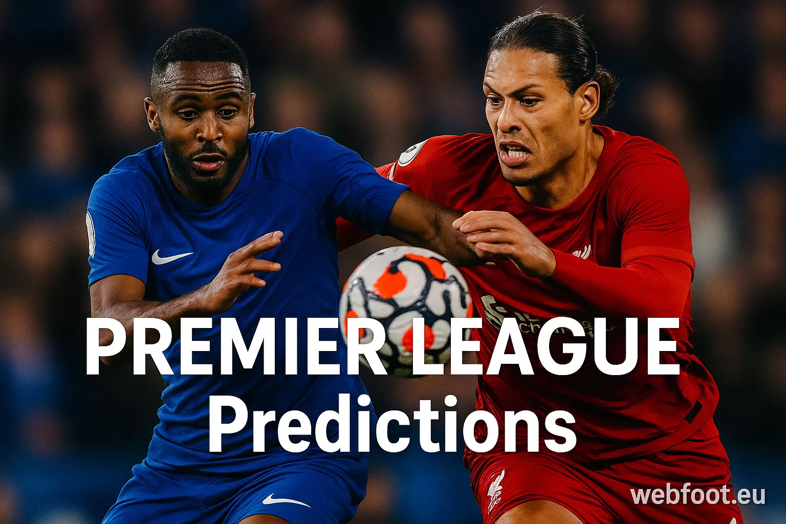 Premier League Predictions 2025 Today’s Tips, Odds & Expert Analysis webfoot