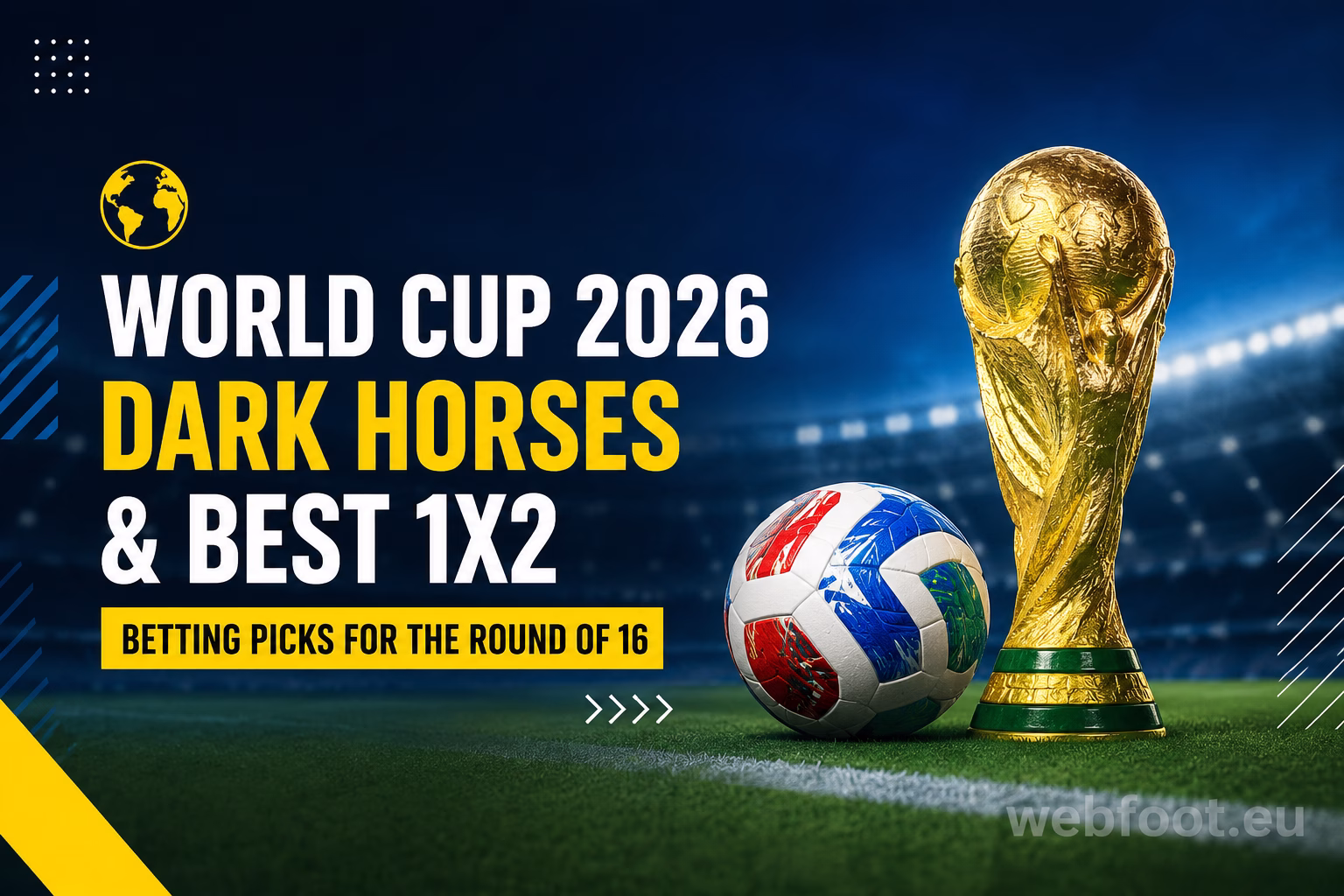 World Cup 2026 Dark Horses & Best 1X2 Betting Picks for the Round of 16