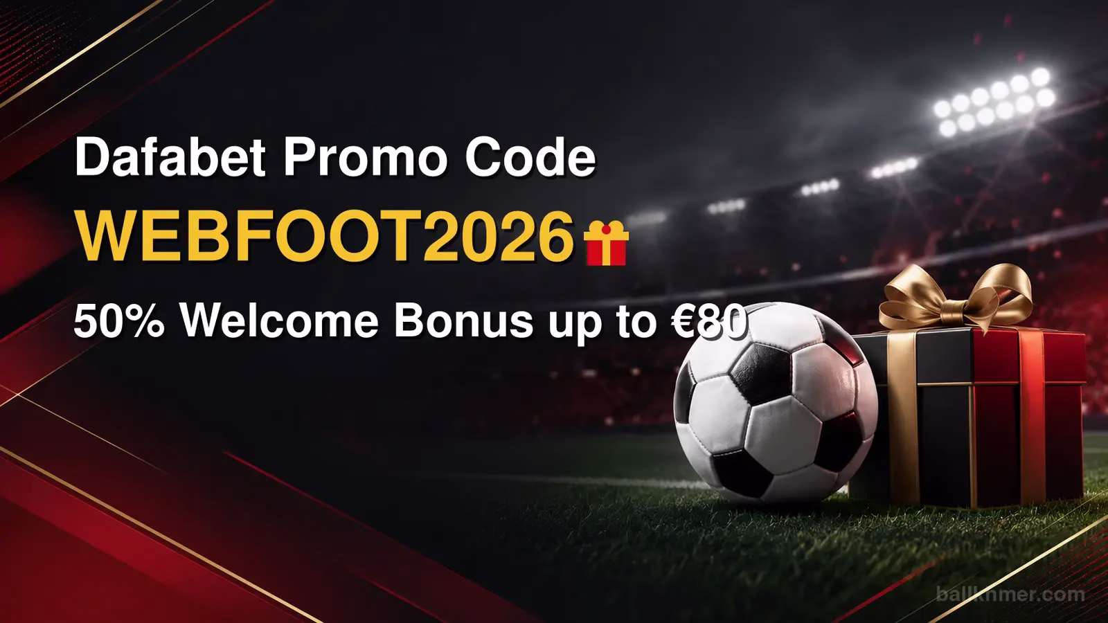 Dafabet Promo Code WEBFOOT2026 50% Welcome Bonus up to €80